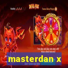 masterdan x